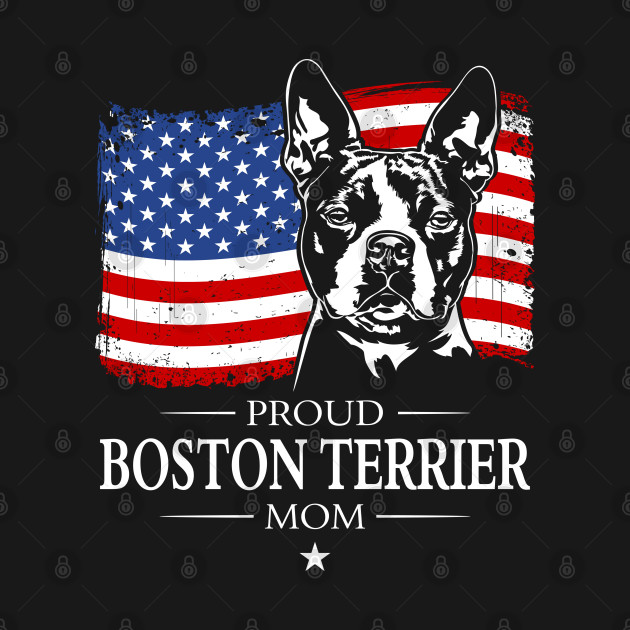 Disover Proud Boston Terrier Mom American Flag patriotic dog - Patriotic Boston Terrier Mom - T-Shirt