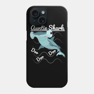 Auntie Shark Doo Doo Doo Phone Case