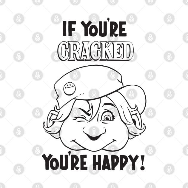 Cracked - If You're Cracked You're Happy by Chewbaccadoll