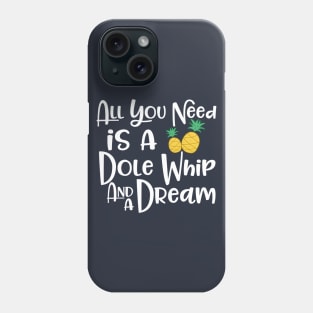 Dole Whip Dreams Phone Case