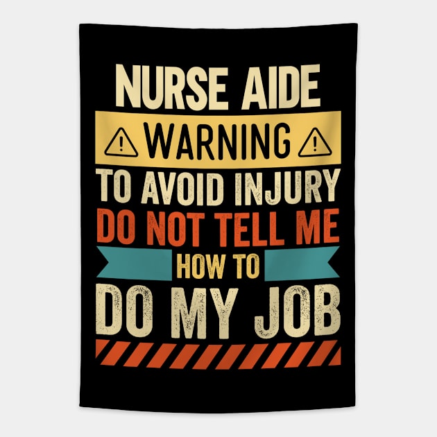 Nurse Aide Warning Tapestry by Stay Weird