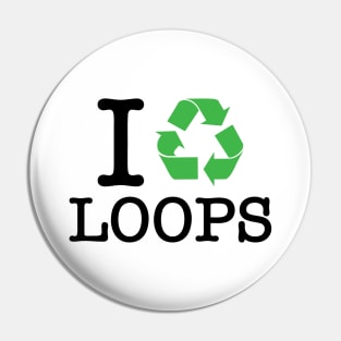 I Recycle Loops Pin