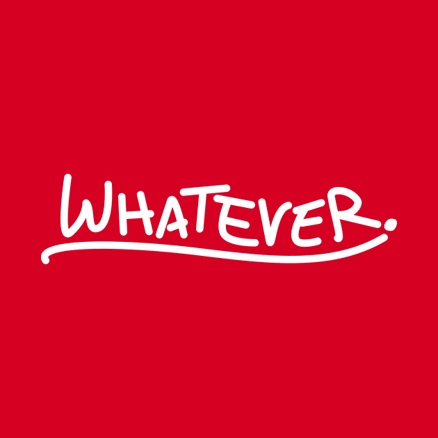 Whatever by ToughPigs