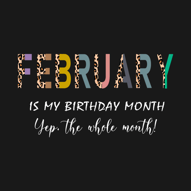 Leopard February Is My Birthday Month Yep The Whole Month by trainerunderline