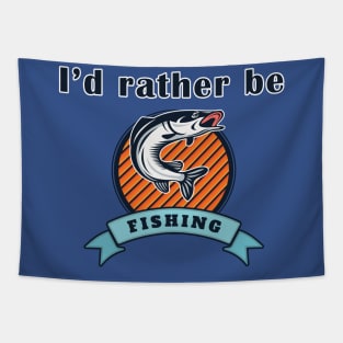 I'd Rather Be Fishing Tapestry