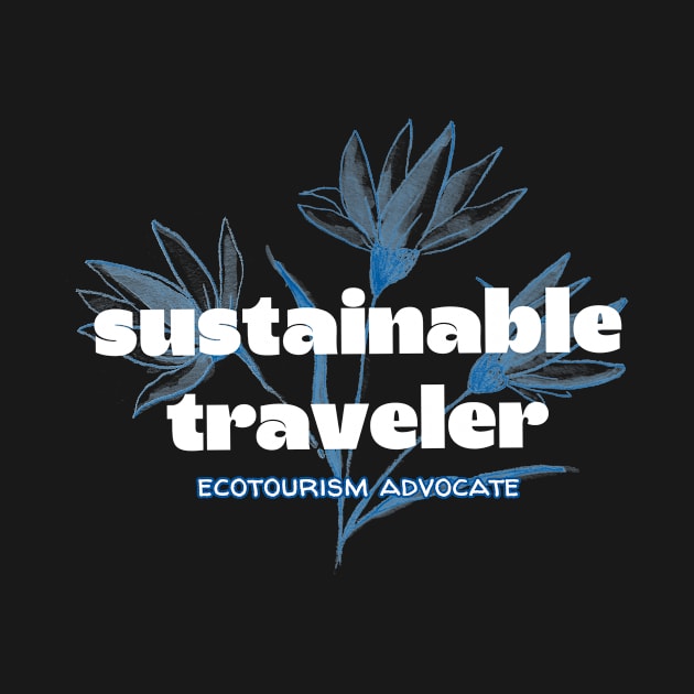 Sustainable Traveler. Travel, traveling, tourist, tourism by Moxi On The Beam