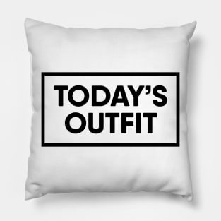 Today's Outfit Pillow