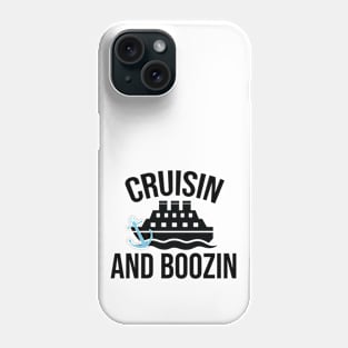 Cruisin and Boozin - Cruise Ship Group Vacation Phone Case