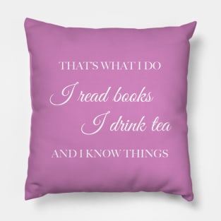 That's What I Do (tea) Pillow