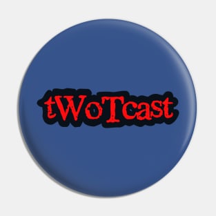 tWoTcast logo type Pin