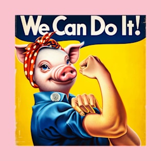 Pig Can Do It! National Pig Day Empowerment Parody T-Shirt