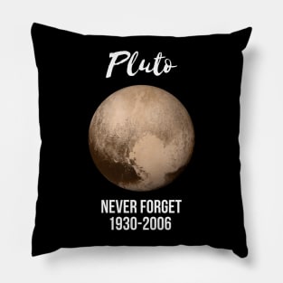 Pluto never forget geek nerd gift idea Pillow