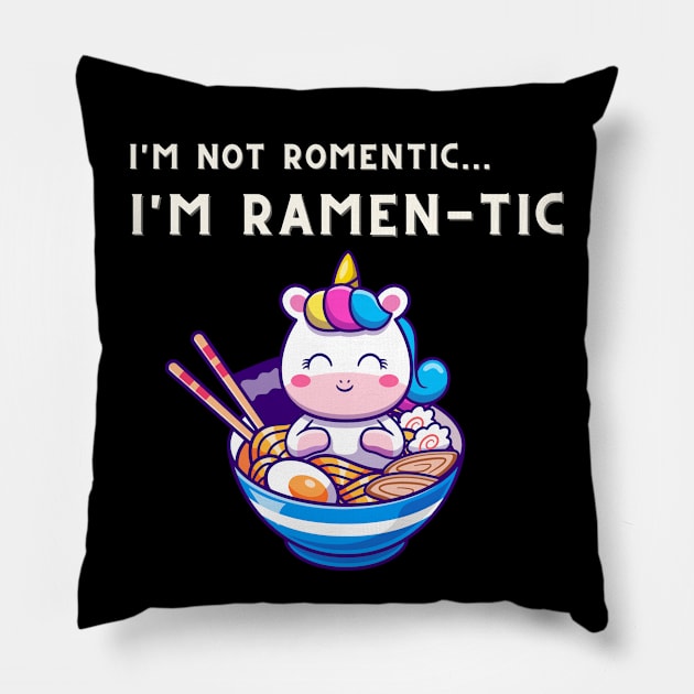 i'm not romantic, i'm ramen-tic - cute unicorn Pillow by Cyrensea