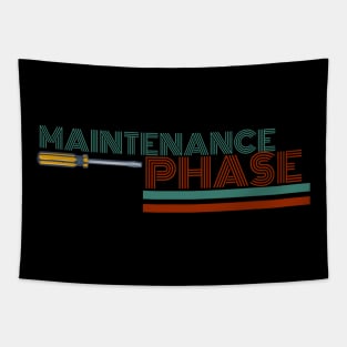 Maintenance phase Tapestry