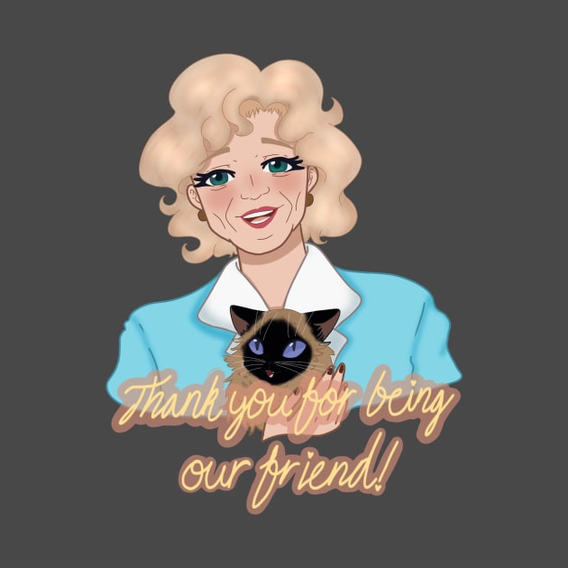 Thank You For Being Our Friend! In Memory of Betty White by ChaoticChimera