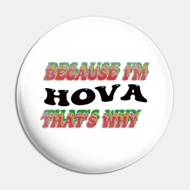 BECAUSE I AM HOVA- THAT'S WHY Pin by elSALMA