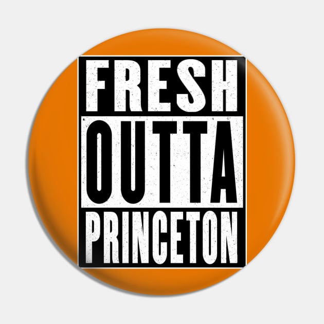 Fresh Outta Princeton Pin by Vitalitee