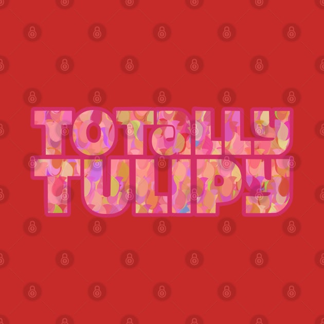 Totally Tulipy by SeeScotty