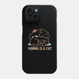 Karma Is A Cat Phone Case