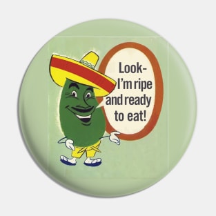 Ripe and Ready Pin