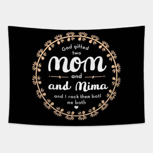 God Gifted Me Two Titles Mom And Mima And I Rock Them Both Wildflowers Valentines Mothers Day Tapestry