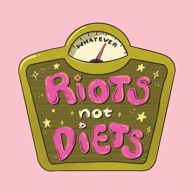 Riots NOT Diets! by Liberal Jane Illustration