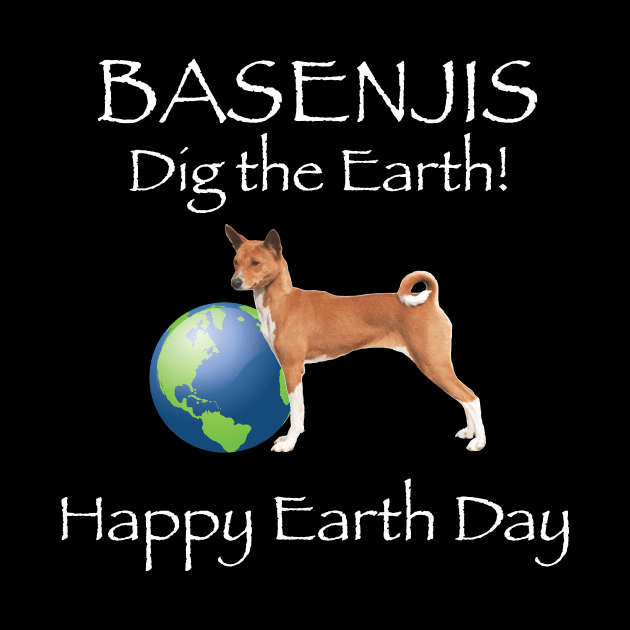 Basenji Happy Earth Day T-Shirt by bbreidenbach
