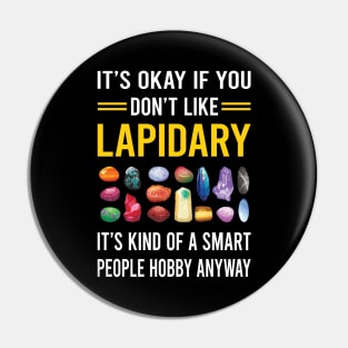 Smart People Hobby Lapidary Lapidarist Pin