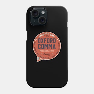 The Oxford Comma Preservation Society Team Oxford Phone Case