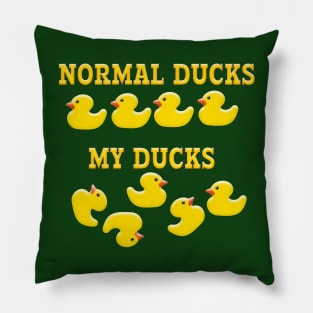 Funny Normal vs My DUCKS IN A ROW Pillow