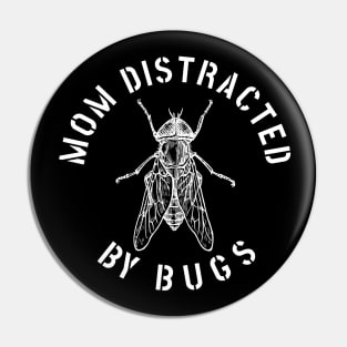 MOM EASILY DISTRACTED BY INSECTS INTERVERTEBRATE ANIMALS COOL FUNNY VINTAGE WARNING VECTOR DESIGN Pin