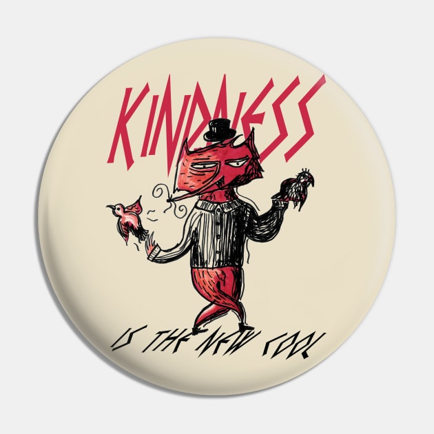 kindness is the new cool Pin by hardcore repertoire