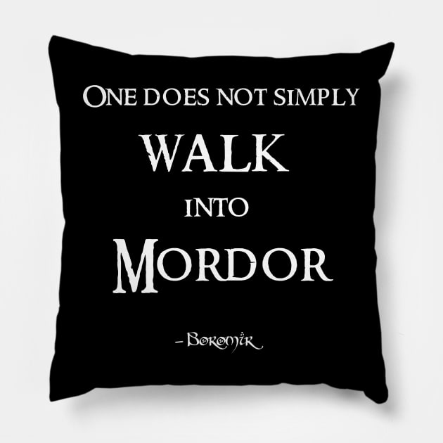 One does not simply walk into Mordor Quote Pillow by Illumined Apparel