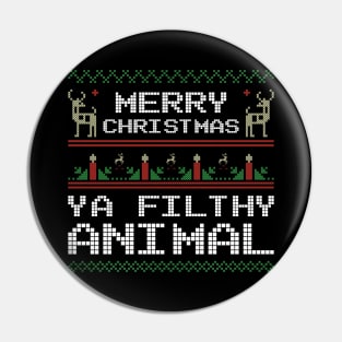 Christmas Ya Filthy Animal Pin