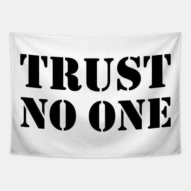 Trust no one - black text Tapestry by NotesNwords