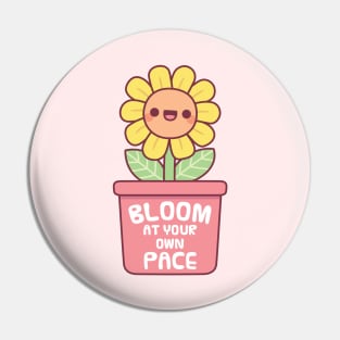 Cute Yellow Flower Bloom At Your Own Pace Pin