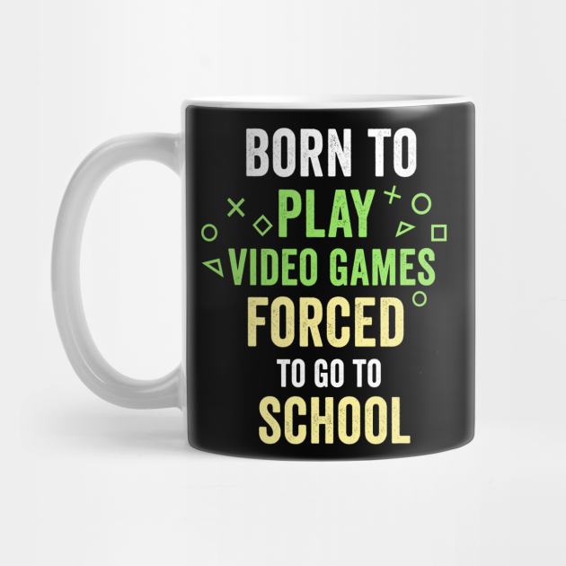 T-Shirt Born To To Play To Funny Go School Games Gamer Video Forced Men/'s Gift
