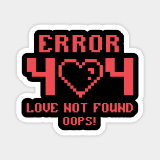 Error 404 Love Not Found Oops! Anti Valentines Club Love Sucks Magnet