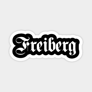 Freiberg written with gothic font Magnet