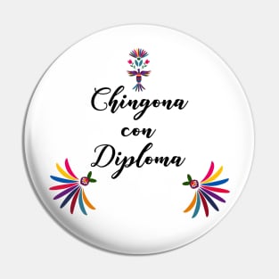 Chingona con diploma Mexican design Pin