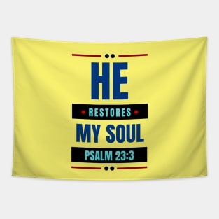 He Restores My Soul | Christian Typography Tapestry