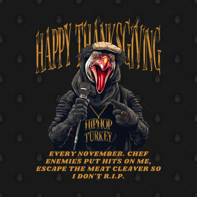 Funny Thanksgiving Hip Hop Rapping Turkey Vegan Vegetarian T-Shirt by MOCEPTS APPAREL