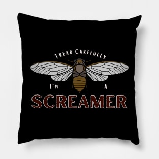 Cicada I'm a Screamer Pillow