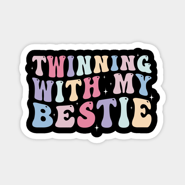 Twinning with my bestie Funny Magnet by unaffectedmoor