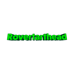 Rovertarthead T-Shirt