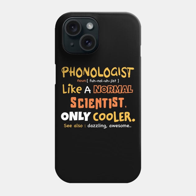 phonologist definition / phonologist gift idea / phonology student present Phone Case by Anodyle