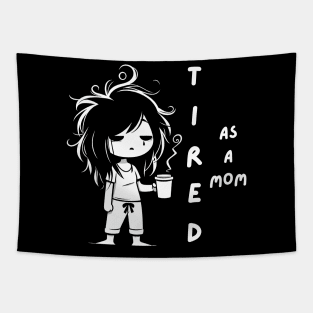 Tired as a Mom | Funny Mother's Day Gift Ideas | Kawaii Tired Mama with Coffee Tapestry