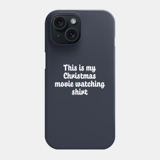 This is My Christmas Movie Watching Shirt - Script Phone Case