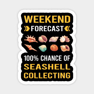 Weekend Forecast Seashell Collecting Seashells Sea Shell Shells Shelling Magnet