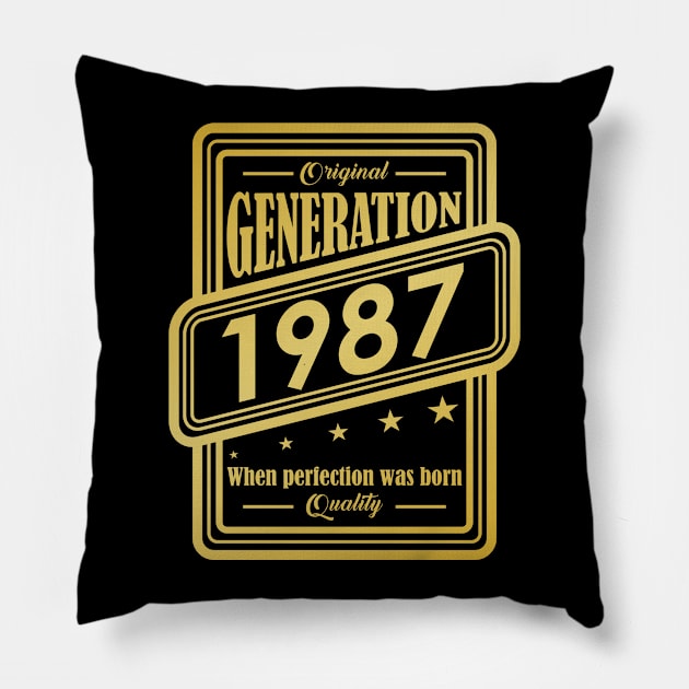 Original Generation 1987, When perfection was born Quality! Pillow by variantees